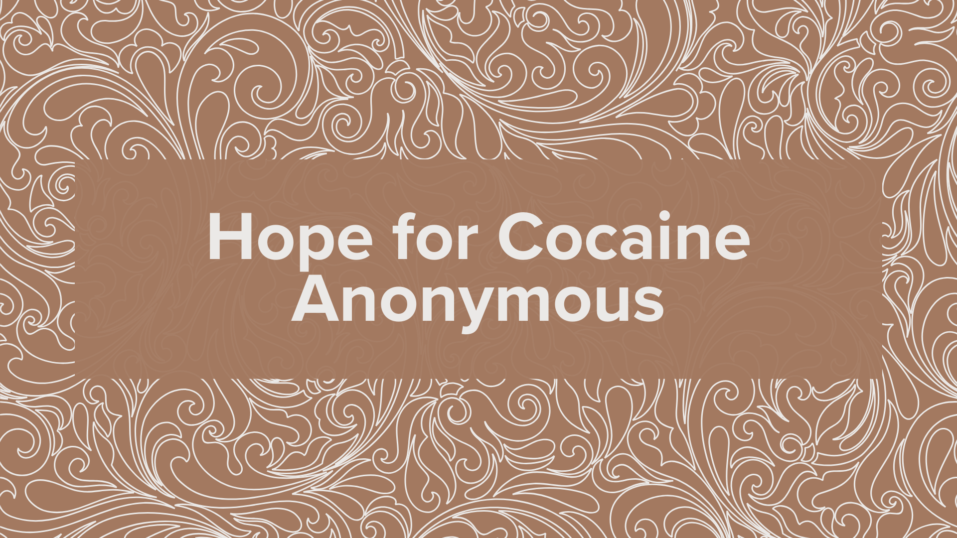 Hope for Cocaine Anonymous