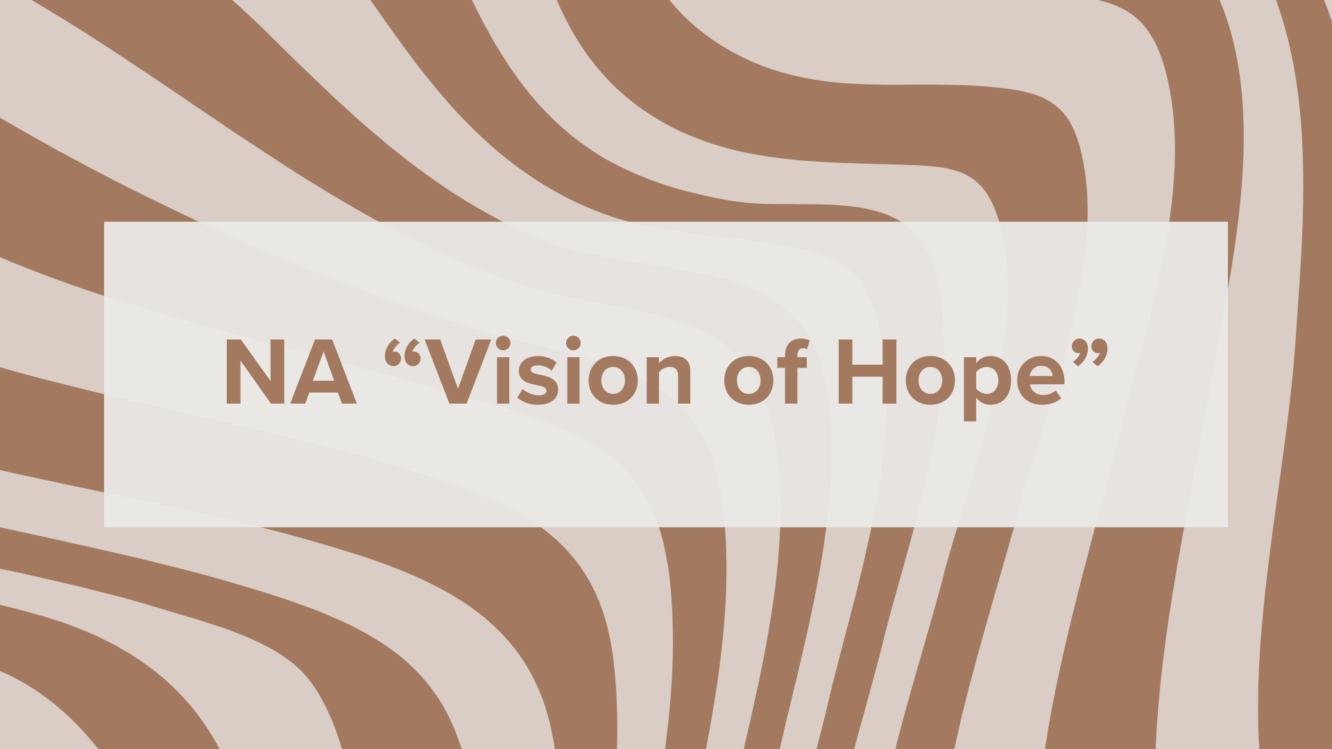 Narcotics Anonymous "Vision of Hope"
