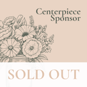 Centerpiece Sponsor (Spotlight Sponsorship)